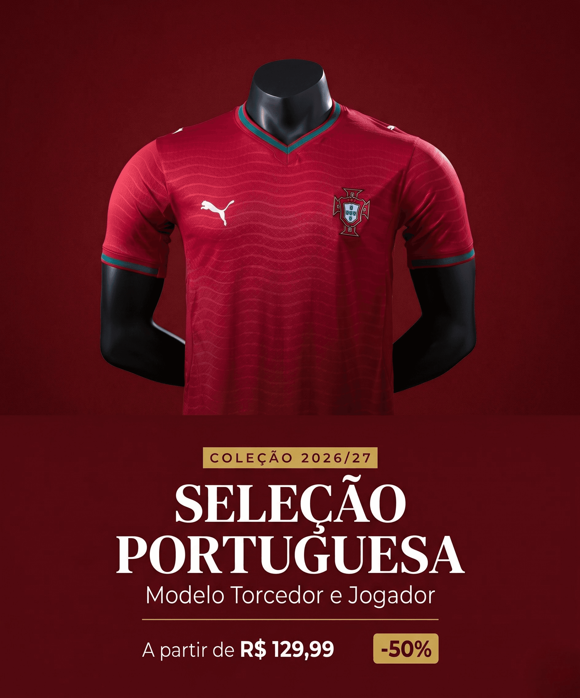 CAMISA OFICIAL DA SELEÇÃO PORTUGUESA — Vista o vermelho e verde — Modelos Torcedor e Jogador a partir de R$ 129,99.