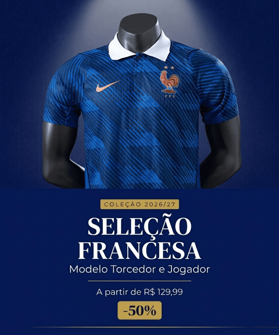CAMISA OFICIAL DA SELEÇÃO FRANCESA — Vista o azul dos campeões — Modelos Torcedor e Jogador a partir de R$ 129,99.
